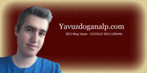 Yavuz Doğanalp SEO Uzmanı