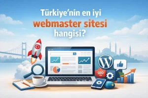 Türkiye’nin en iyi webmaster sitesi hangisi?