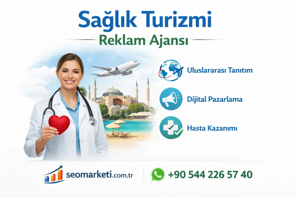 Sağlık Turizmi Reklam Ajansı