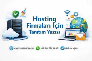 Hosting Firmaları İçin Tanıtım Yazısı: Dijital Dünyada Parlamanın En Akıllı Yolu